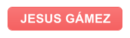 JESUS G�MEZ
